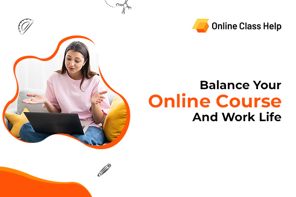 Balancing online courses and work life
