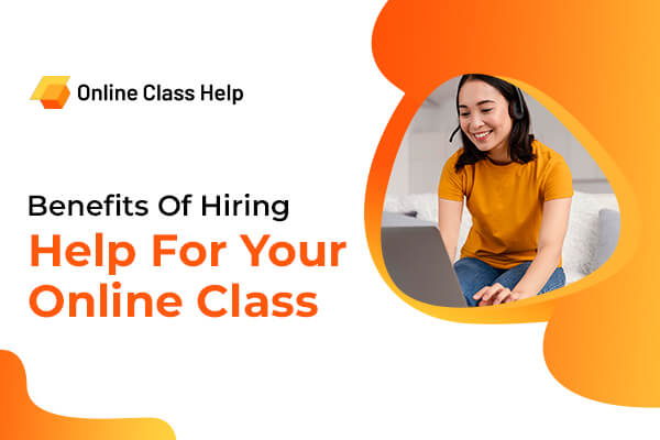 reason for Hiring Someone to Handle Your Online Class